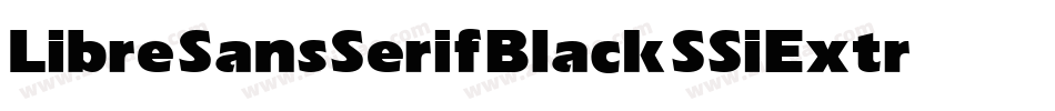 Libre SansSerif Black SSi Extra Bold字体转换